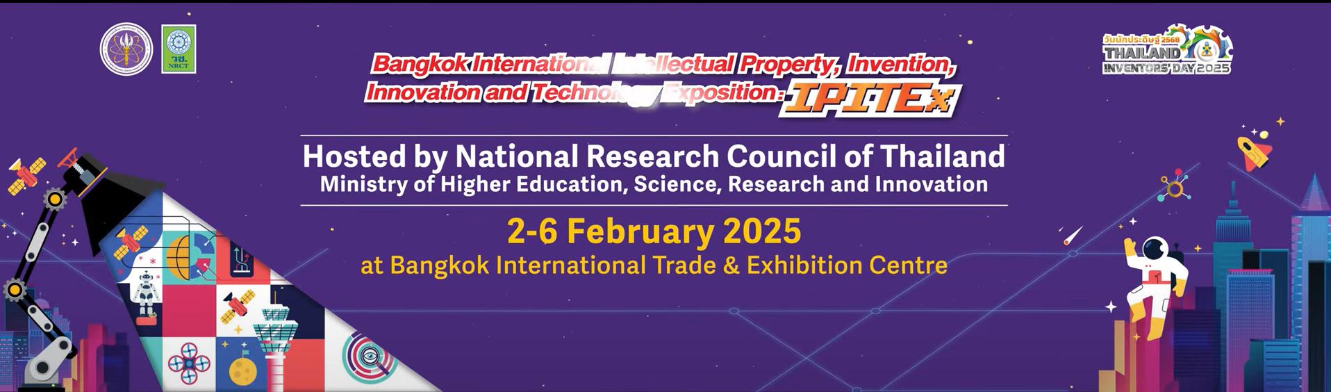 Bangkok International Intellectual Property, Innovation, Technology and Invention Exposition (IPITEX) 2025