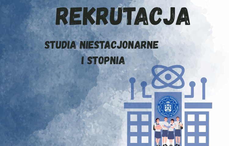 Rekrutacja na studia niestacjonarne I stopnia