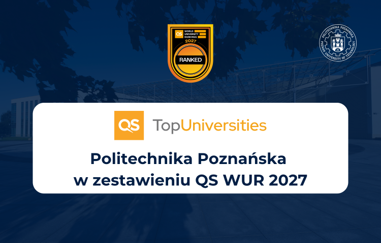 Politechnika Poznańska w rankingu QS World University Rankings 2027