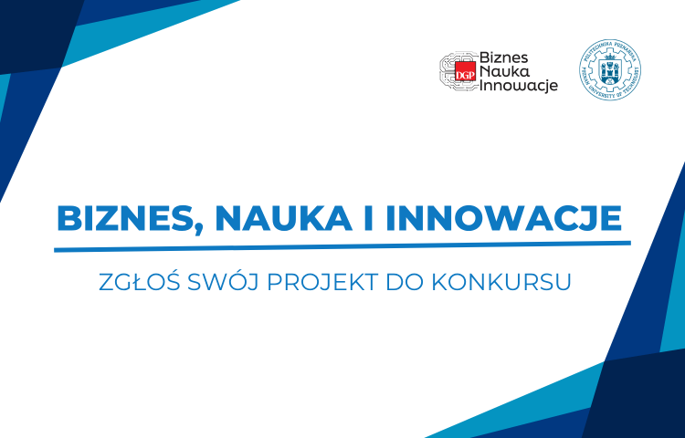 Biznes, nauka i innowacje – zgłoś swój projekt do konkursu