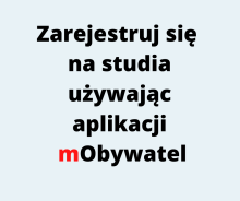 Zarejestruj się na studia używając aplikacji mObywatel